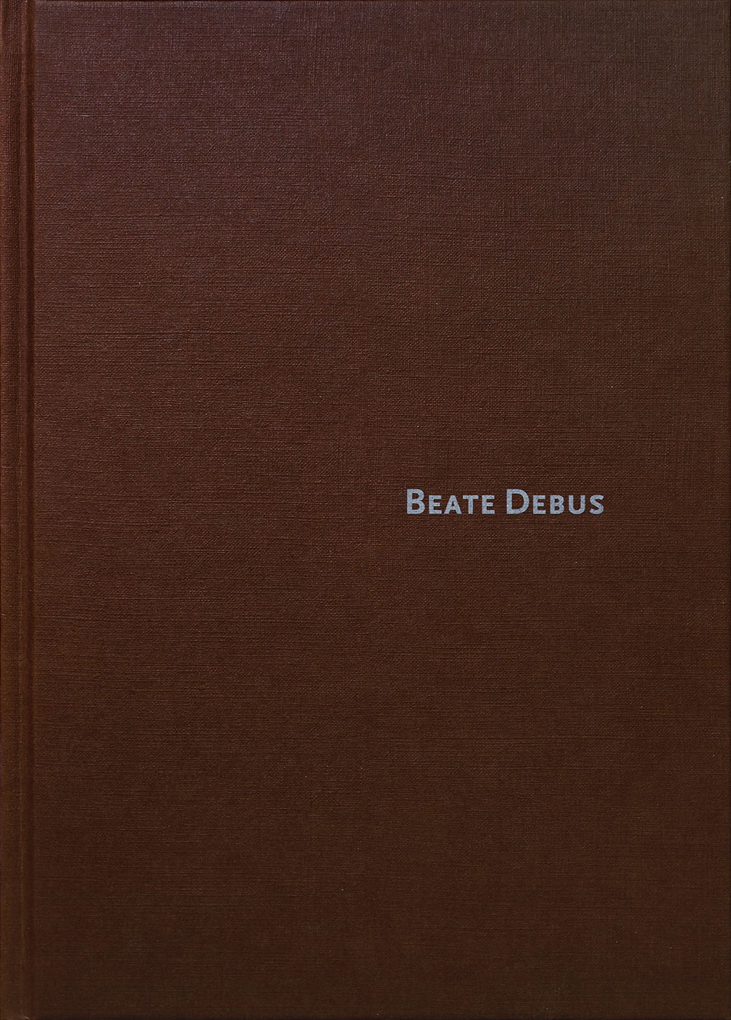 Katalog "Beate Debus" . Skulptur Relief Zeichnung Grafik . 2008 (Gestaltung: Hajo Schüler)
