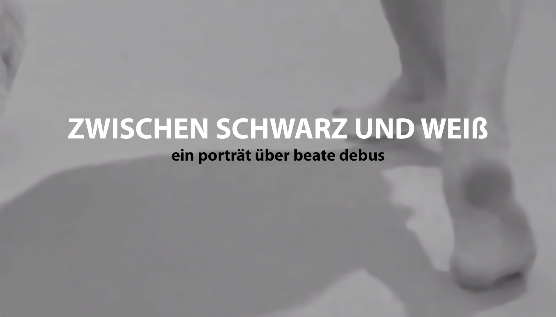 Zwischen Schwarz und Weiß - ein Porträt über Beate Debus . Salve TV (Autoren: Judith Noll, Stephan Witthöft)